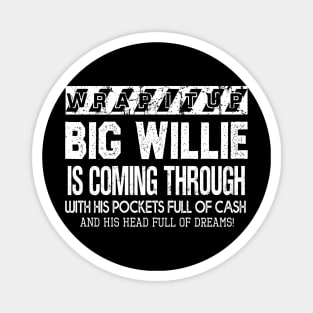 Big Willie Magnet